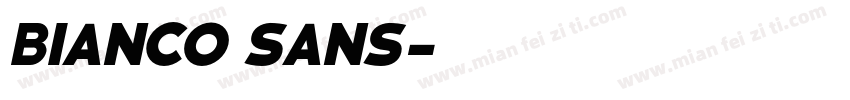 Bianco Sans字体转换